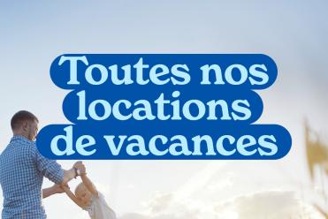 Nos locations de vacances